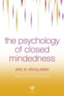 The Psychology of Closed-Mindedness - eBook