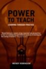 Power to Teach : Learning Through Practice - eBook
