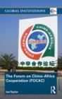 The Forum on China- Africa Cooperation (FOCAC) - eBook