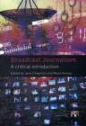 Broadcast Journalism : A Critical Introduction - eBook