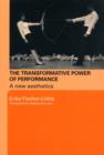 The Transformative Power of Performance : A New Aesthetics - eBook