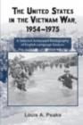 The United States and the Vietnam War, 1954-1975 : A Selected Annotated Bibliography of English-Language Sources - eBook