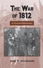 The War of 1812 : An Annotated Bibliography - eBook