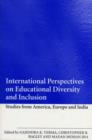 International Perspectives on Educational Diversity and Inclusion : Studies from America, Europe and India - eBook