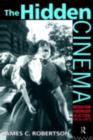 The Hidden Cinema : British Film Censorship in Action 1913-1972 - eBook