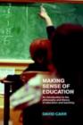 Making Sense of Education : An Introduction to the Philosophy and Theory of Education and Teaching - eBook