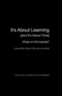 It's About Learning (and It's About Time) : What's in it for Schools? - eBook