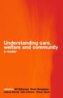Understanding Care, Welfare and Community : A Reader - eBook