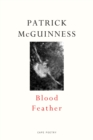 Blood Feather : ‘He writes with Proustian elan and Nabokovian delight’ John Banville - Book