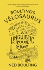Boulting's Velosaurus : A Linguistic Tour de France - Book