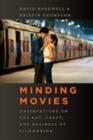 Minding Movies : Observations on the Art, Craft, and Business of Filmmaking - eBook
