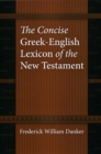 The Concise Greek-English Lexicon of the New Testament - Book