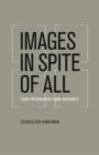 Images in Spite of All : Four Photographs from Auschwitz - Book