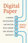 Digital Paper : A Manual for Research and Writing with Library and Internet Materials - Book