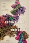 The Recombinant University : Genetic Engineering and the Emergence of Stanford Biotechnology - eBook