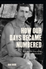 How Our Days Became Numbered : Risk and the Rise of the Statistical Individual - eBook