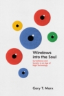 Windows into the Soul : Surveillance and Society in an Age of High Technology - eBook