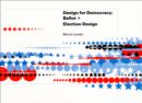 Design for Democracy : Ballot and Election Design - eBook