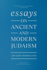 Essays on Ancient and Modern Judaism - Book