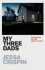 My Three Dads : Patriarchy on the Great Plains - Book