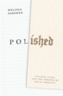 Polished : College, Class, and the Burdens of Social Mobility - eBook