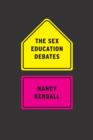 The Sex Education Debates - eBook