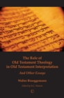 The Role of Old Testament Theology in Old Testament Interpretation : and Other Essays - eBook