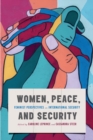 Women, Peace, and Security : Feminist Perspectives on International Security - Book