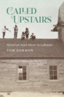 Called Upstairs : Moravian Inuit Music in Labrador - eBook