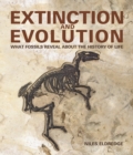 Extinction and Evolution : What Fossils Reveal about the History of Life - Book