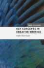 Key Concepts in Creative Writing - Book