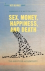Sex, Money, Happiness, and Death : The Quest for Authenticity - eBook