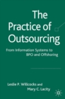 The Practice of Outsourcing : From Information Systems to BPO and Offshoring - eBook