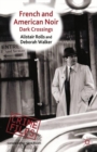 French and American Noir : Dark Crossings - eBook