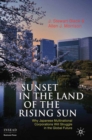 Sunset in the Land of the Rising Sun : Why Japanese Multinational Corporations Will Struggle in the Global Future - eBook