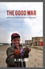The Good War : NATO and the Liberal Conscience in Afghanistan - eBook