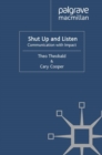 Shut Up and Listen : Communication with Impact - eBook