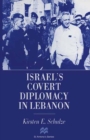 Israel's Covert Diplomacy in Lebanon - eBook