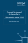Economic Strategy and the Labour Party : Politics and policy-making, 1970-83 - eBook