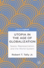 Utopia in the Age of Globalization : Space, Representation, and the World-System - eBook