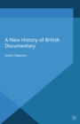 A New History of British Documentary - eBook