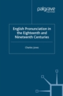 English Pronunciation in the Eighteenth and Nineteenth Centuries - eBook