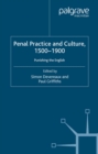 Penal Practice and Culture, 1500-1900 : Punishing the English - eBook