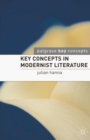 Key Concepts in Modernist Literature - Book