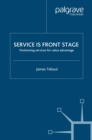 Service is Front Stage : Positioning Services for Value Advantage - eBook