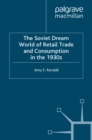 The Soviet Dream World of Retail Trade and Consumption in the 1930s - eBook