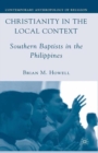 Christianity in the Local Context : Southern Baptists in the Philippines - eBook