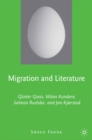 Migration and Literature : Gunter Grass, Milan Kundera, Salman Rushdie, and Jan Kjarstad - eBook