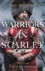 Warriors in Scarlet : The Life and Times of the Last Redcoats - eBook