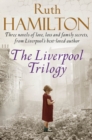 The Liverpool Trilogy : Mersey View, That Liverpool Girl, Lights of Liverpool - eBook